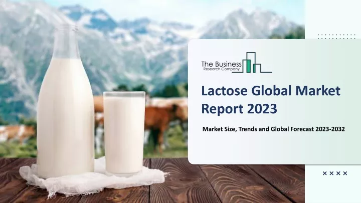 lactose global market report 2023