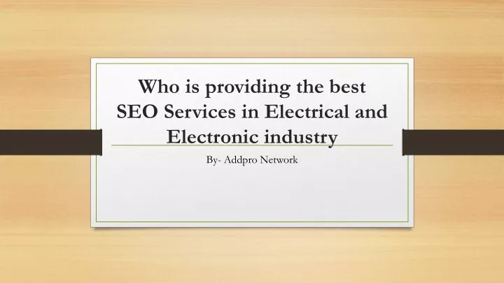 who is providing the best seo services in electrical and electronic industry