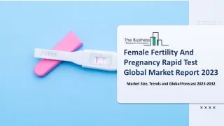 Female Fertility And Pregnancy Rapid Test Market Size, Share, Statistics