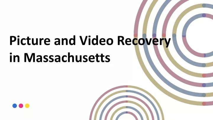 picture and video recovery in massachusetts