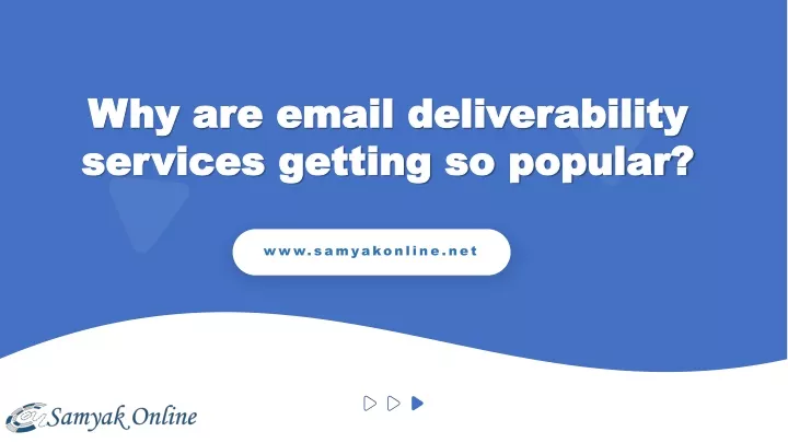 why are email deliverability services getting