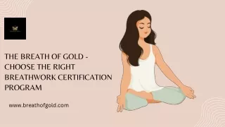 The Breath of Gold - Choose the Right Breathwork Certification Program