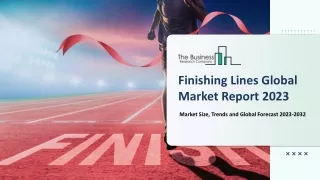 Finishing Lines Market Growth, Size, Analysis, Outlook by Trends, Growth