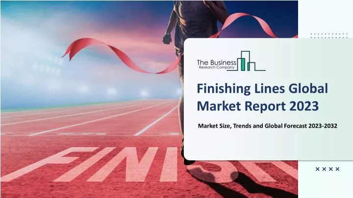 finishing lines global market report 2023