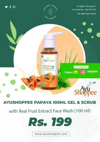 Buy Ayushoppee Papaya 100ml Gel & Scrub @ INR 199 - AyuShoppee.com