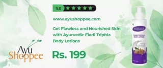 Get Flawless and Nourished Skin with Ayurvedic Eladi Triphla Body Lotions