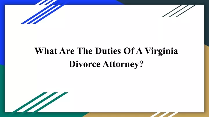 what are the duties of a virginia divorce attorney