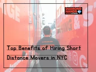 Top Benefits of Hiring Short Distance Movers in NYC