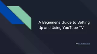 A Beginner's Guide to Setting Up and Using YouTube TV