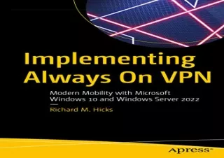 [?DOWNLOAD PDF?] Implementing Always On VPN: Modern Mobility with Microsoft Wind