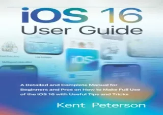 ?(PDF BOOK)? iOS 16 User Guide: A Detailed and Complete Manual for Beginners and