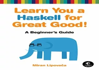 [?DOWNLOAD PDF?] Learn You a Haskell for Great Good!: A Beginner's Guide free