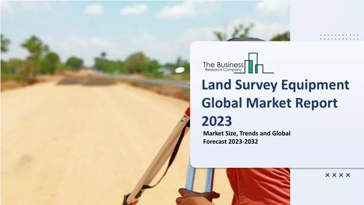 land survey equipment global market report 2023