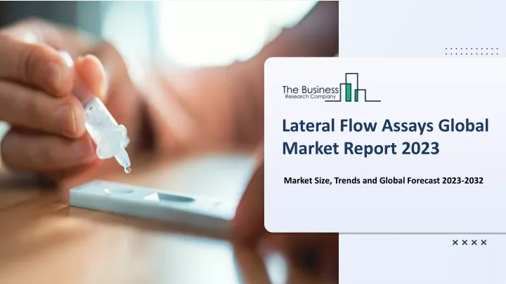 lateral flow assays global market report 2023