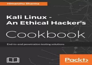 [READ PDF] Kali Linux - An Ethical Hacker's Cookbook: End-to-end penetration tes
