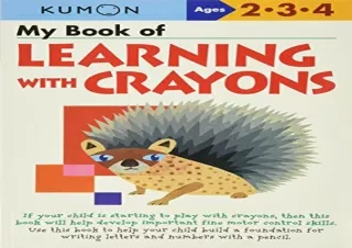 PDF Kumon My Book of Learning with Crayons (Basic Skills), Ages 2-4, 80 pages (K