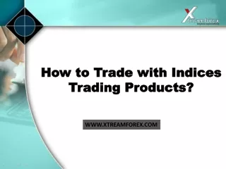 How to Trade with Indices Trading Products