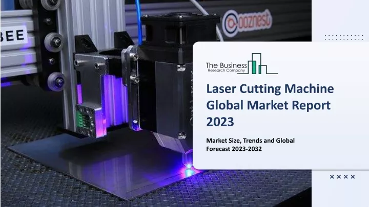 laser cutting machine global market report 2023