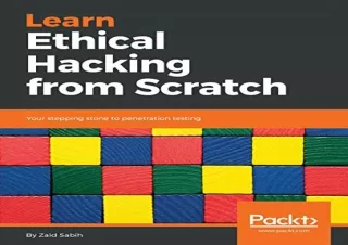 PDF Learn Ethical Hacking from Scratch: Your stepping stone to penetration testi