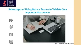 Advantages of Hiring Notary Service to Validate Your Important Documents
