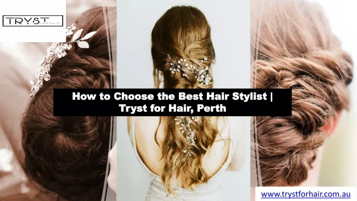 how to choose the best hair stylist tryst