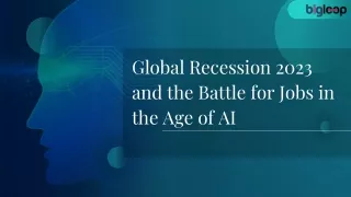 Global Recession 2023 and the Battle for Jobs in the Age of AI