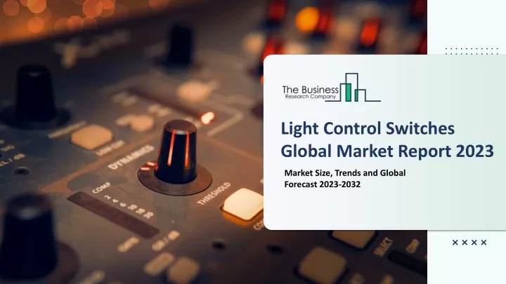 light control switches global market report 2023