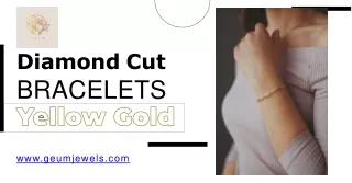 Geumjewels' Exquisite Diamond Cut Yellow Gold Bracelets