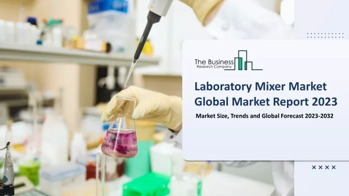 laboratory mixer market global market report 2023