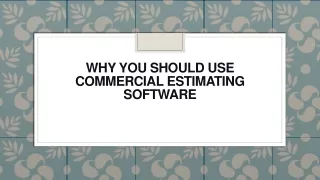 why you should use commercial estimating software