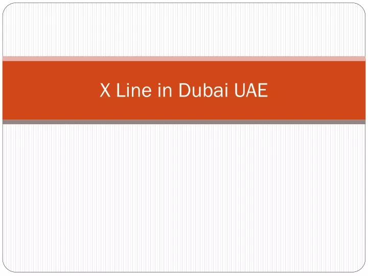 x line in dubai uae