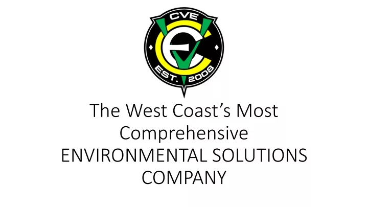the west coast s most comprehensive environmental solutions company