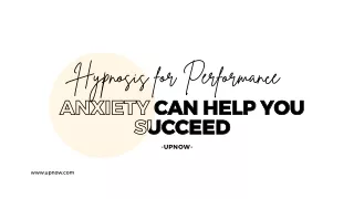 Hypnosis for Performance Anxiety Can Help You Succeed | UpNow