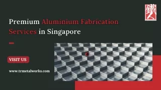 Premium Aluminium Fabrication Services in Singapore