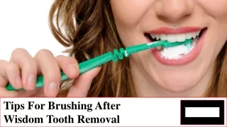 tips for brushing after wisdom tooth removal