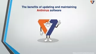 The benefits of updating and maintaining Antivirus software