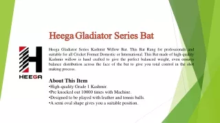 Heega Gladiator Kashmir Willow Bat Series