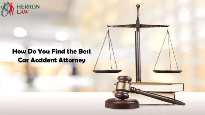 how do you find the best car accident attorney