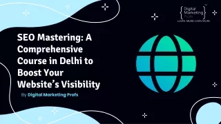 SEO Mastering A Comprehensive Course in Delhi to Boost Your Website’s Visibility