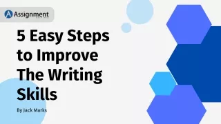 5 Easy Steps to Improve The Writing Skills.