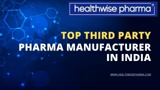 Top Third Party Pharma Manufacturers In India | Healthwise Pharma