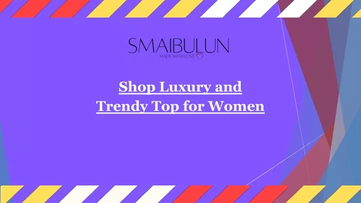 shop luxury and trendy top for women