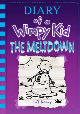PDF✔️Download❤️ The Meltdown (Diary of a Wimpy Kid Book 13)