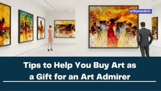 Tips to Help You Buy Art as a Gift for an Art Admirer