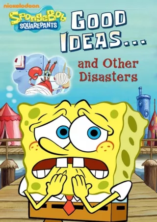 Download⚡️ Good Ideas...and Other Disasters (SpongeBob SquarePants)