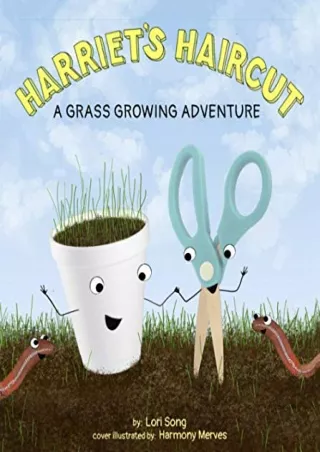 Pdf⚡️(read✔️online) Harriet's Haircut: A Grass Growing Adventure