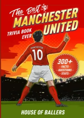 Download⚡️(PDF)❤️ The Best Manchester United Trivia Book Ever: 300  Interesting