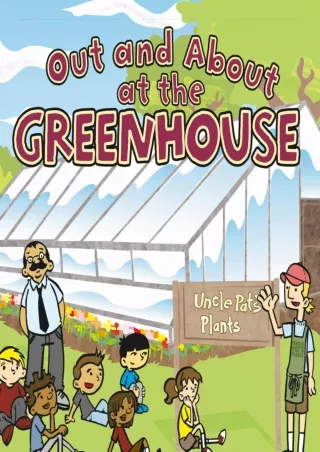 ❤️PDF⚡️ Out and About at the Greenhouse: Field Trips