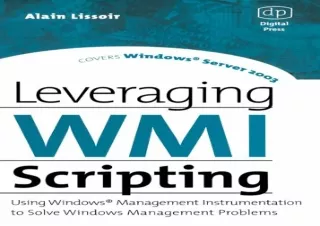 (PDF BOOK) Leveraging WMI Scripting: Using Windows Management Instrumentation to
