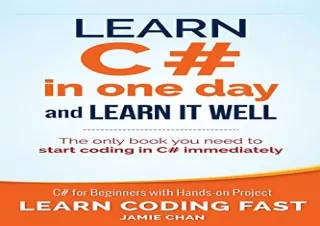 [DOWNLOAD PDF] Learn C# in One Day and Learn It Well: C# for Beginners with Hand